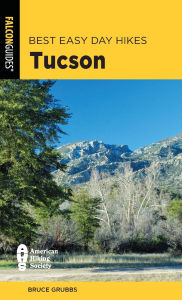 Title: Best Easy Day Hikes Tucson, Author: Bruce Grubbs