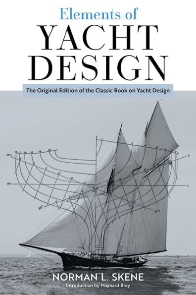 Elements of Yacht Design: the Original Edition Classic Book on Design