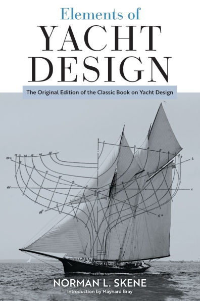 Elements of Yacht Design: the Original Edition Classic Book on Design