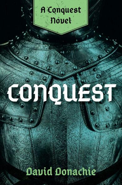 Conquest: A Conquest Novel