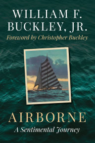 Title: Airborne: A Sentimental Journey, Author: William F. Buckley Jr.