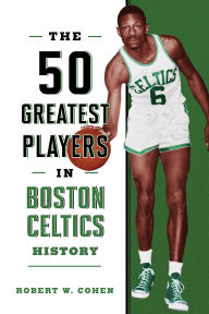 Free ebook textbooks downloads The 50 Greatest Players in Boston Celtics History ePub