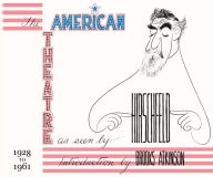 Title: The American Theatre as Seen by Hirschfeld: 1928-1961, Author: Al Hirschfeld