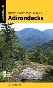 Title: Best Easy Day Hikes Adirondacks, Author: Lisa Ballard