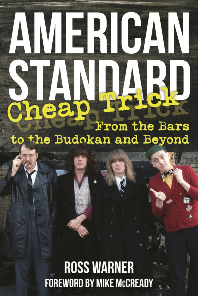 American Standard: Cheap Trick from the Bars to Budokan and Beyond