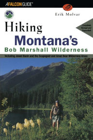 Title: Hiking Montana's Bob Marshall Wilderness, Author: Erik Molvar