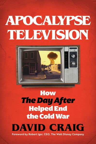 Apocalypse Television: How the Day After Helped End Cold War