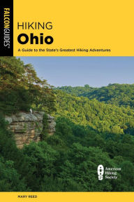 Title: Hiking Ohio: A Guide To The State's Greatest Hiking Adventures, Author: Mary Reed