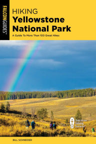 Title: Hiking Yellowstone National Park, Author: Bill Schneider