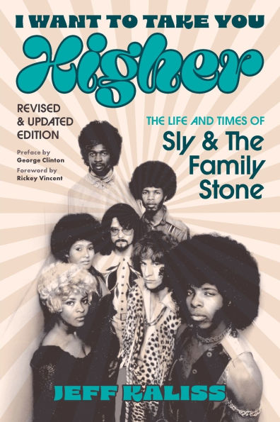 I Want to Take You Higher: the Life and Times of Sly Family Stone