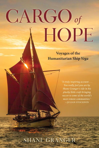 Cargo of Hope: Voyages the Humanitarian Ship Vega