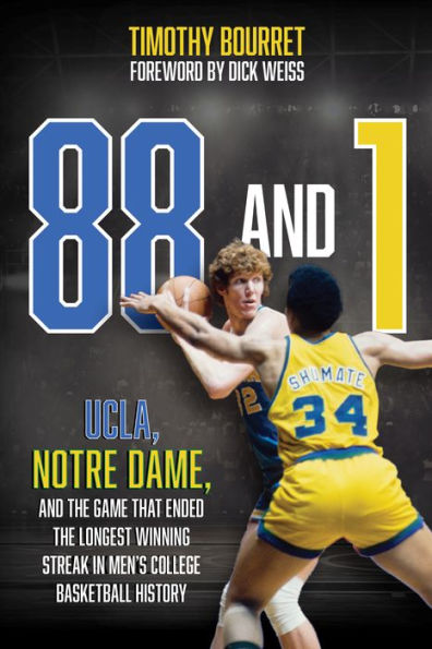 88 and 1: UCLA, Notre Dame, the Game That Ended Longest Winning Streak Men's College Basketball History