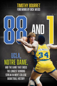 Ebook download free english 88 and 1: UCLA, Notre Dame, and the Game That Ended the Longest Winning Streak in Men's College Basketball History PDB by Timothy Bourret 9781493081226 English version