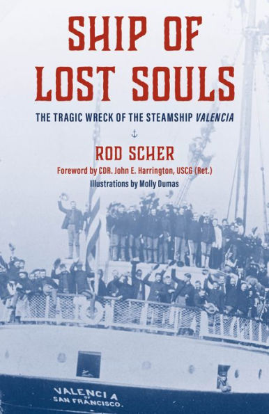 Ship of Lost Souls: the Tragic Wreck Steamship Valencia