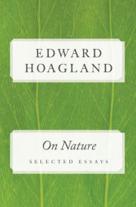 Title: On Nature: Selected Essays, Author: Edward Hoagland