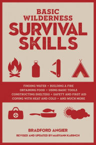 Title: Basic Wilderness Survival Skills, Revised and Updated, Author: Bradford Angier