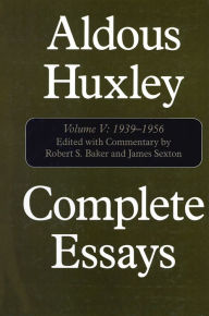 Complete Essays: Aldous Huxley, 1938-1956