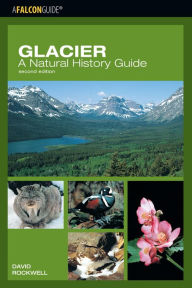 Title: Glacier: A Natural History Guide, Author: David Rockwell