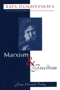 Title: Marxism and Freedom: From 1776 Until Today, Author: Raya Dunayevskaya