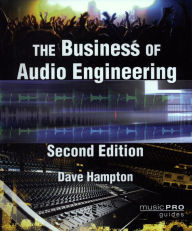 Title: The Business of Audio Engineering, Author: Dave Hampton