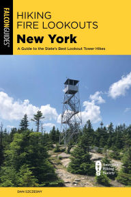 Ebook pdf gratis italiano download Hiking Fire Lookouts New York ePub DJVU 9781493084166 by Dan Szczesny