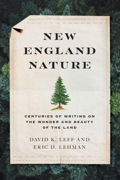 New England Nature: Centuries of Writing on the Wonder and Beauty Land