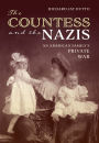 The Countess and the Nazis: An American Family's Private War