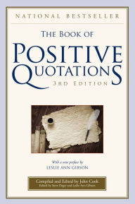 Title: The Book of Positive Quotations, Author: John Cook