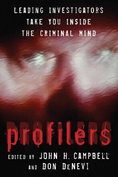 Profilers: Leading Investigators Take You Inside The Criminal Mind
