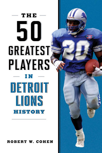 The 50 Greatest Players Detroit Lions History