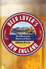 Books in english download free fb2 Beer Lover's New England: Best Breweries, Brewers & Beers 9781493088379 by Norman Miller