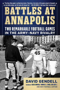Download italian books kindle Battles at Annapolis: Two Remarkable Football Games in the Army-Navy Rivalry in English 9781493088393