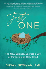 Free ipod downloads books Just One: The New Science, Secrets & Joy of Parenting an Only Child