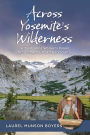 Across Yosemite's Wilderness: A Trailblazing Woman's Career Protecting the Park's Backcountry