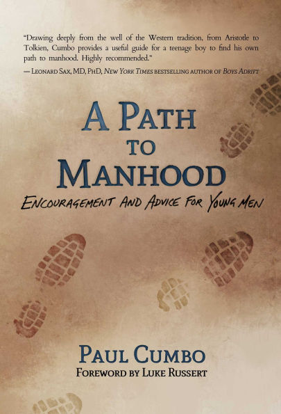 Path to Manhood: Encouragement and Advice for Young Men
