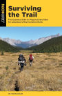 Surviving the Trail: Five Essential Skills to Prepare Every Hiker for Adventure's Most Common Perils
