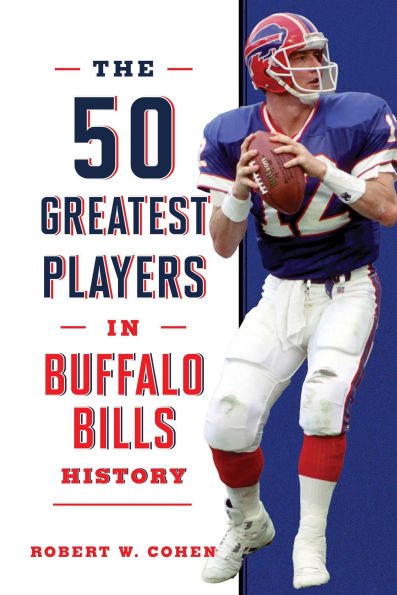 The 50 Greatest Players Buffalo Bills History