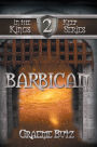 BARBICAN: Book 2 in the Kings Keep Series