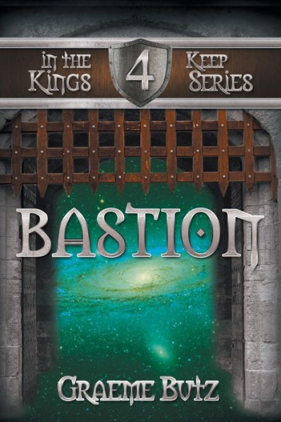 Bastion: Book 4 in the Kings Keep Series