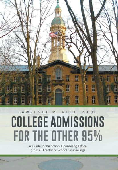 College Admissions for the Other 95%: a Guide to School Counseling Office (from Director of Counseling)