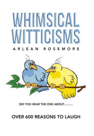 Title: Whimsical Witticisms, Author: Arlean Rosemore