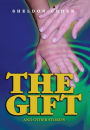 The Gift: And Other Stories