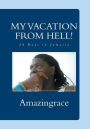 My Vacation from Hell!: 28 Days in Jamaica