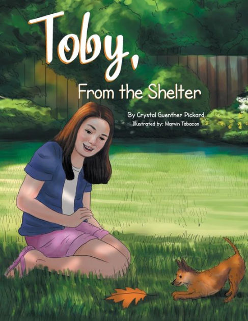 Toby, from the Shelter by Crystal Guenther Pickard, Paperback | Barnes ...