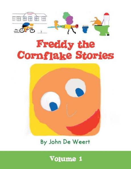 Freddy the Cornflake Stories: Volume 1