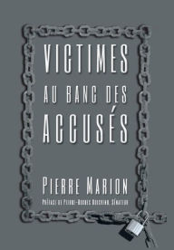 Title: Victimes Au Banc Des Accuses, Author: Pierre Marion