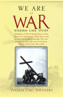 WE ARE AT WAR: Summary of Eight Books on And two Books on NIGERIA CASE STUDY