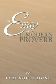 Title: The Essay and the Modern Proverb, Author: Fadi Noureddine