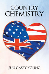 Title: Country Chemistry, Author: Suu Casey Young