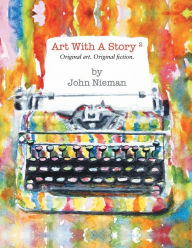 Title: Art with a Story 2, Author: John Nieman